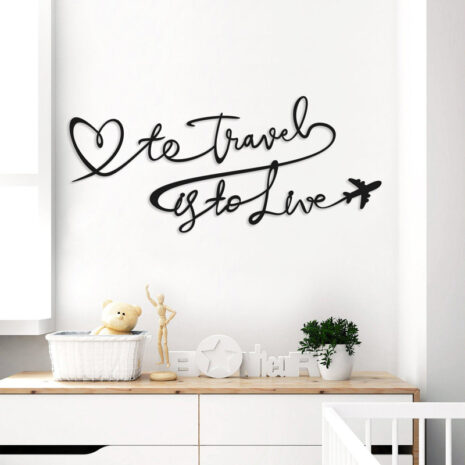 to-travel-is-to-live-sign.jpg